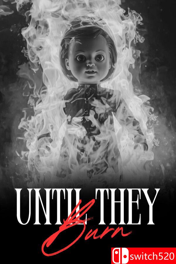 《直至焚尽（Until They Burn）》官方中文 [中文/英文/日语]-LanTi云网创