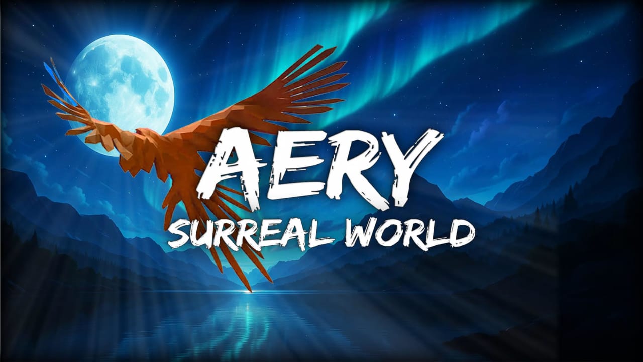 艾瑞：超现实世界丨Aery – Surreal World-LanTi云网创