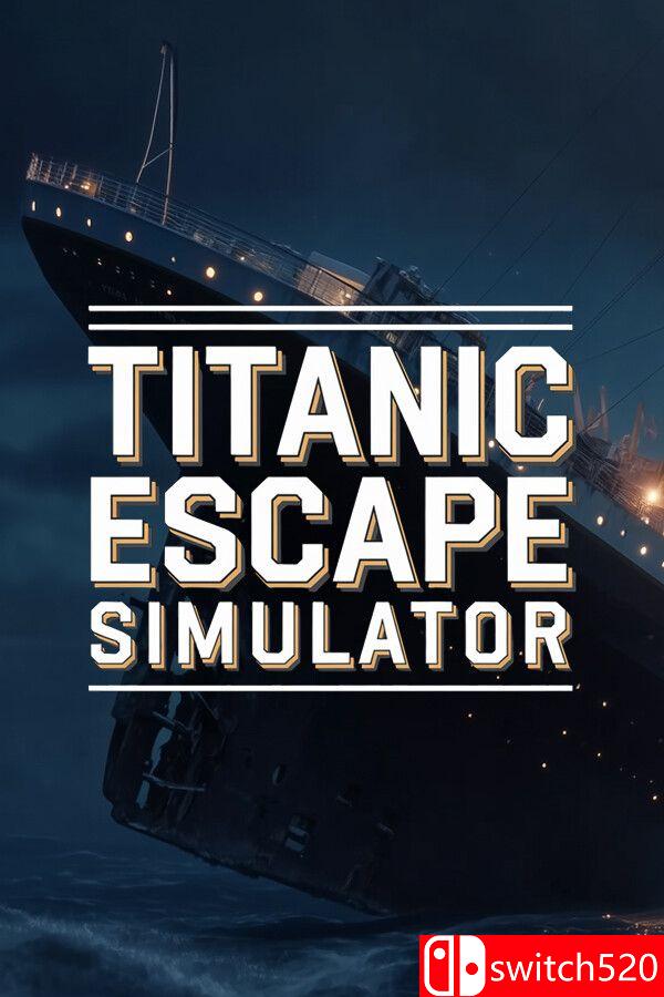 《泰坦尼克号逃生模拟器（Titanic Escape Simulator）》官方中文 [中文/英文]-LanTi云网创