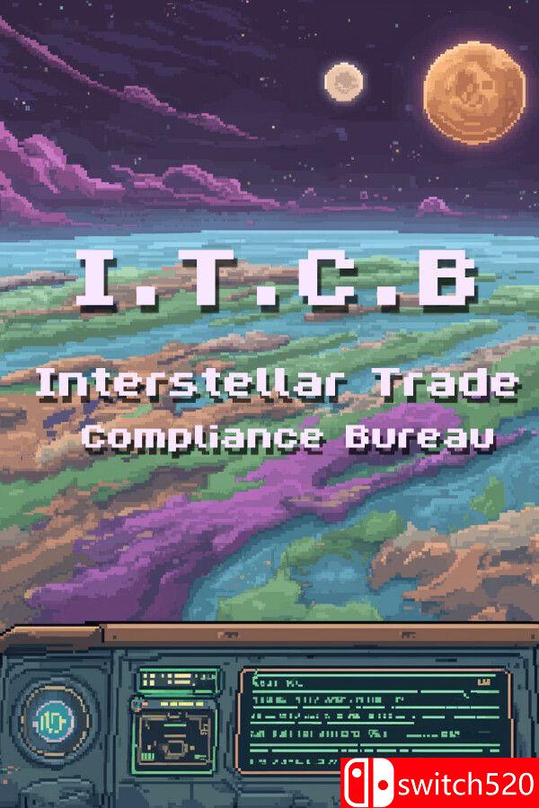 《I.T.C.B：星际贸易合规局（Interstellar Trade Compliance Bureau）》v1.6 [英文]-LanTi云网创